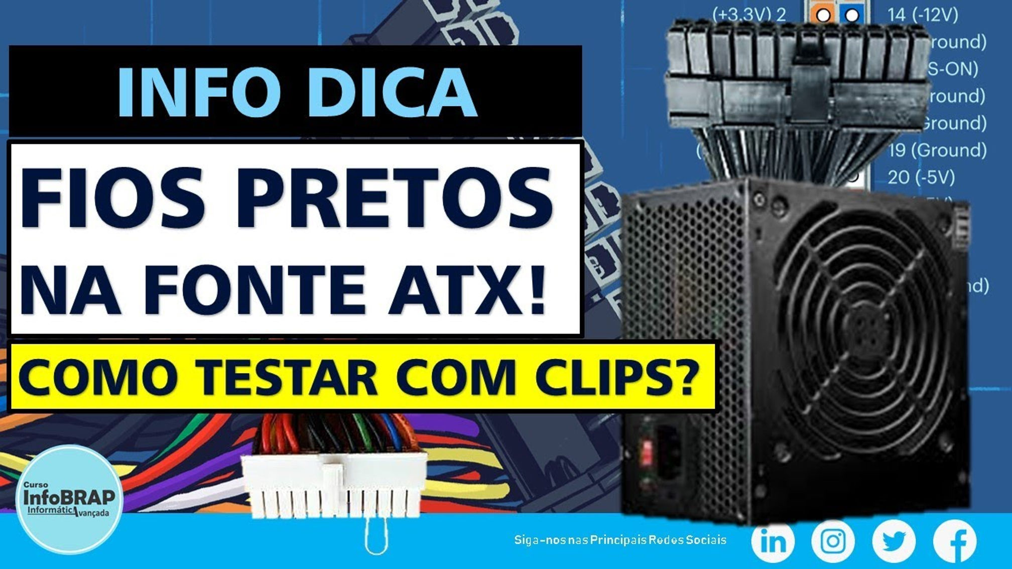 Cabos da Fonte ATX de Cor Preta - Como Realizar o Teste Básico com o Clips_ Como Ligar a Fonte Atx_
